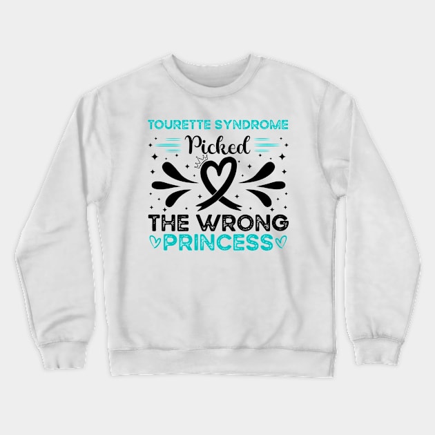 Tourette Syndrome Picked The Wrong Princess Crewneck Sweatshirt by Geek-Down-Apparel